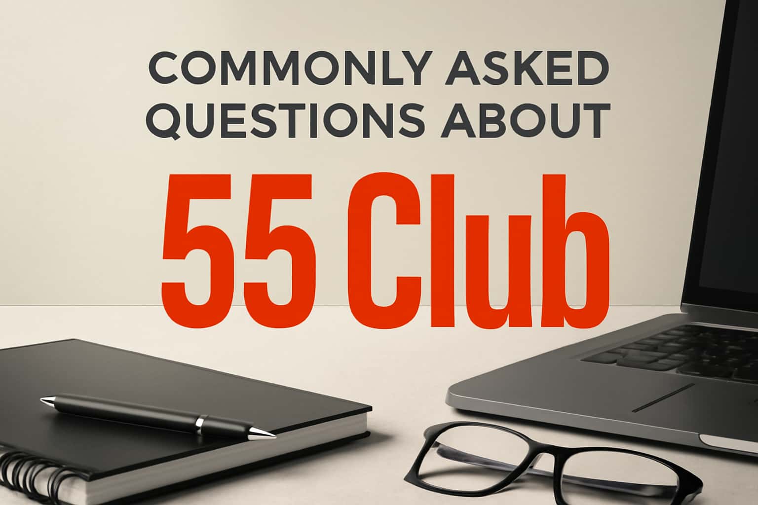 An informational visual representation related to the 55 Club, highlighting key questions users may have.